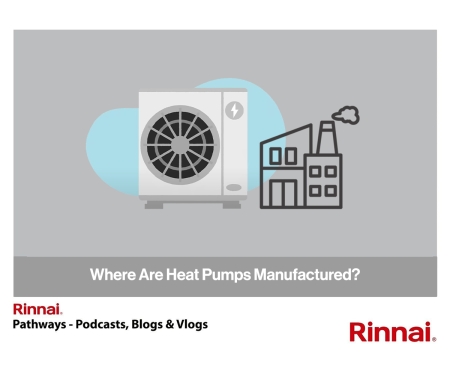 Blog 13 Where are Heat Pumps Manufactured.jpg